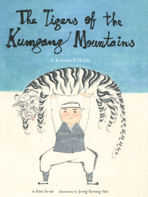 Title details for Tigers of the Kumgang Mountains by Kim So-Un - Available